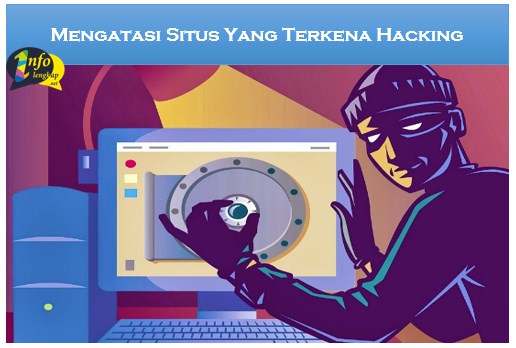 Mengatasi Situs Yang Terkena Hacking dan Deface