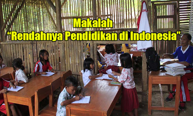 Kumpulan Skripsi Thesis Makalah Jurnal Makalah Rendahnya Pendidikan Di Indonesia