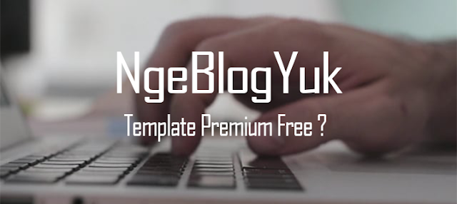 3 Situs Penyedia Template Blogger Premium Gratis 3 Situs Penyedia Template Blogger Premium Gratis