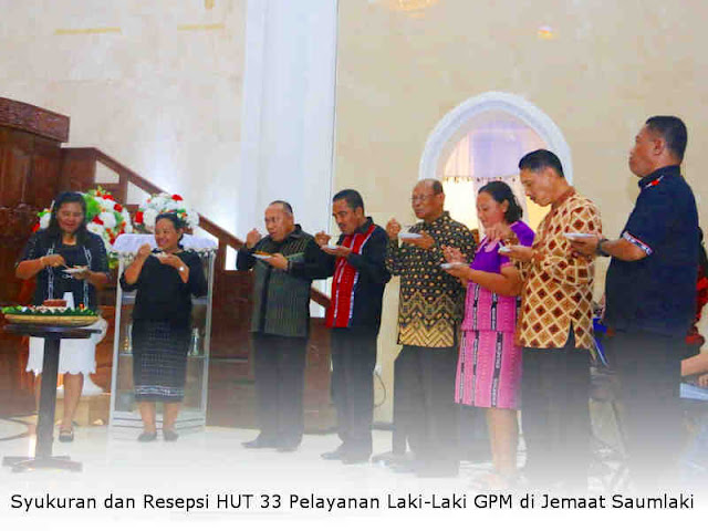 Syukuran dan Resepsi HUT 33 Pelayanan Laki-Laki GPM di Jemaat Saumlaki Syukuran dan Resepsi HUT 33 Pelayanan Laki-Laki GPM di Jemaat Saumlaki