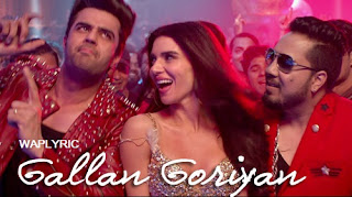 Oh Gallan Goriyan De Song Lyrics Oh Gallan Goriyan De Song Lyrics