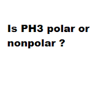 Is PH3 polar or nonpolar ? Is PH3 polar or nonpolar ?