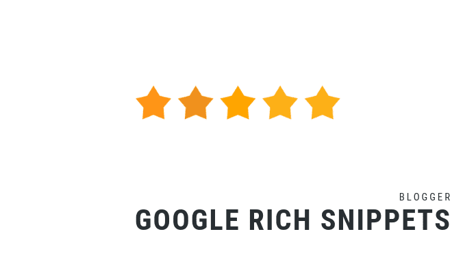 How to Add Google Rich Snippets in Blogger How to Add Google Rich Snippets in Blogger