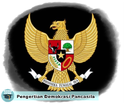 Pengertian Demokrasi Pancasila: Secara Umum & Pendapat Para Ahli | www.dosen-ppkn.blogspot.com Demokrasi Pancasila, Pengertian Demokrasi Pancasila, Pengertian Demokrasi Pancasila Secara Umum, Pengertian Demokrasi Pancasila Menurut Para Ahli, Apa itu Demokrasi Pancasila, Definisi Demokrasi Pancasila.