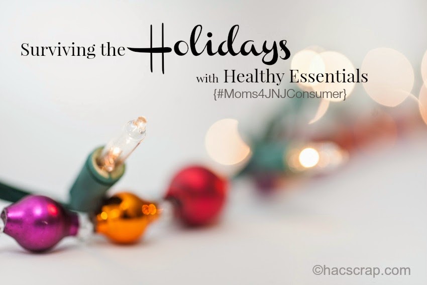 Surviving the Holidays with Healthy Essentials #Moms4JNJConsumer #ad