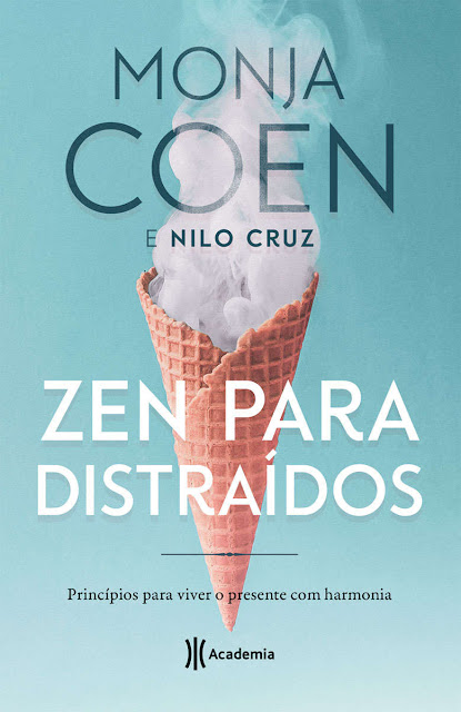 Zen para distraídos Princípios para viver melhor no mundo moderno - Monja Coen