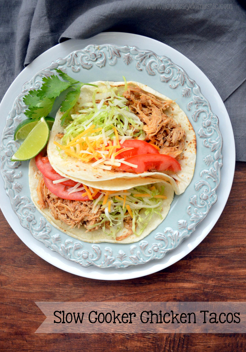 Joyously Domestic Slow Cooker Chicken Tacos
