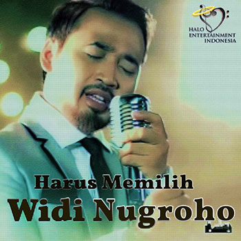 Widi Nugroho - Harus Memilih