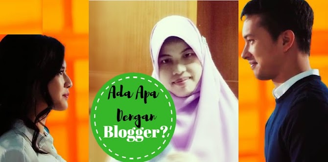Ada Apa Dengan Blogger?