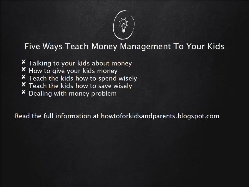 Five Ways Teach Money Management To Your Kids - Financial Literacy For Kids