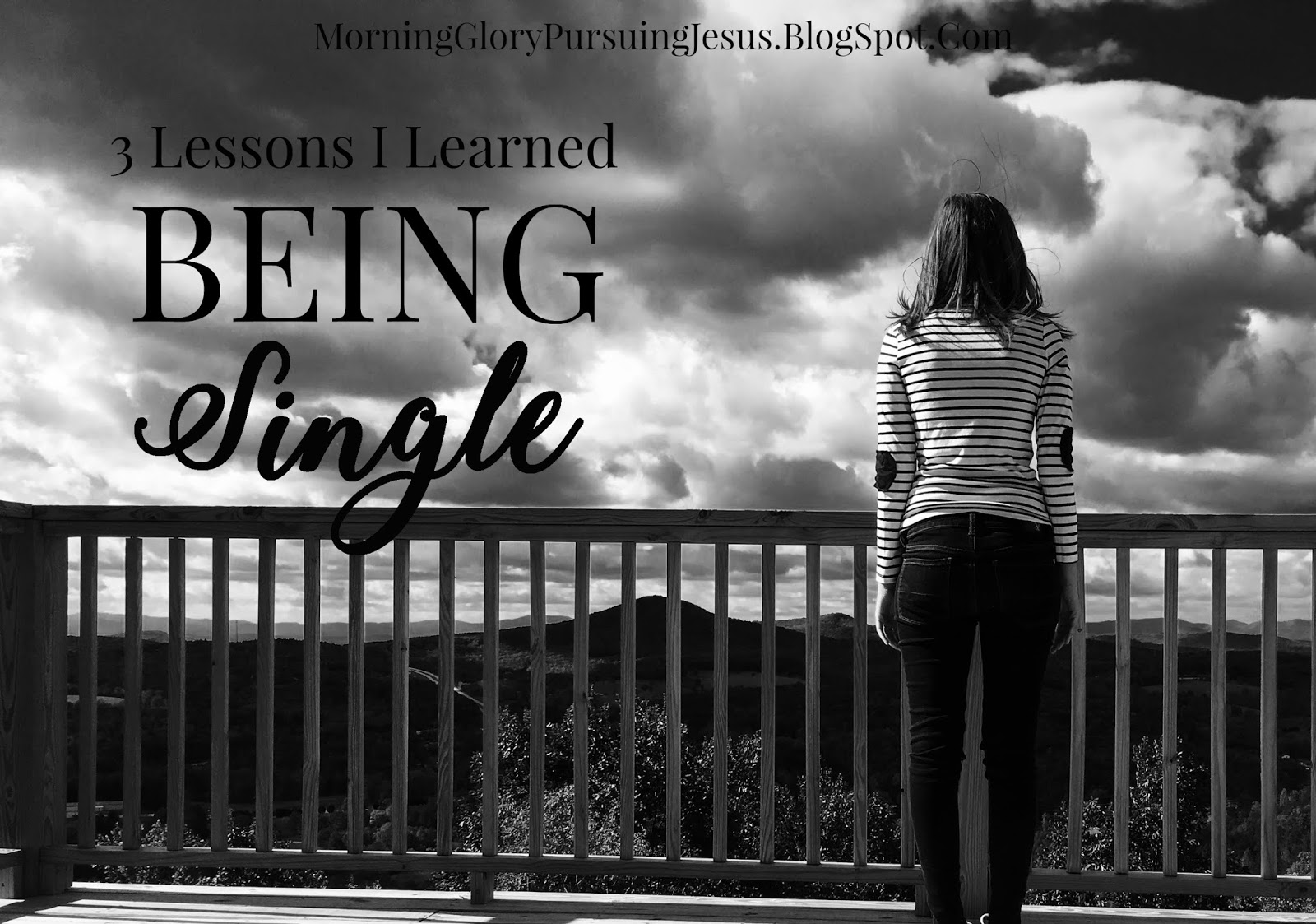 3 Lessons I Learned Being Single Morning Glory