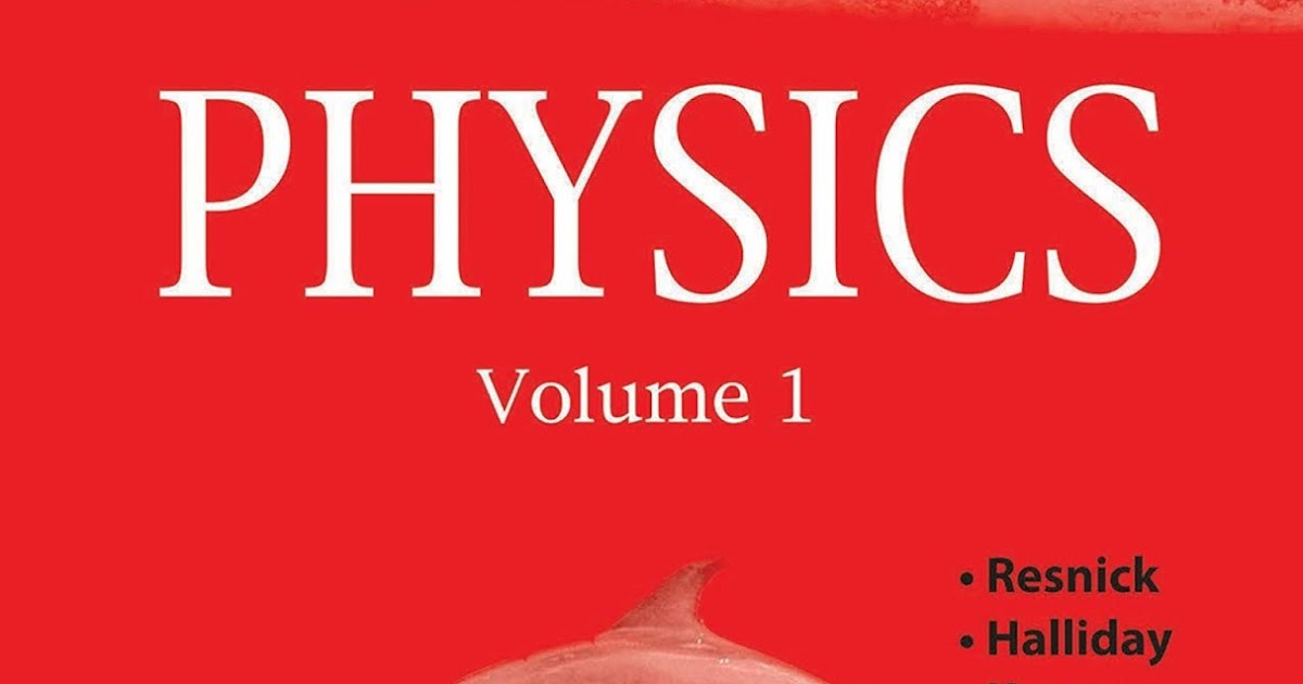 Solution Manual Of Physics By Halliday Resnick Krane