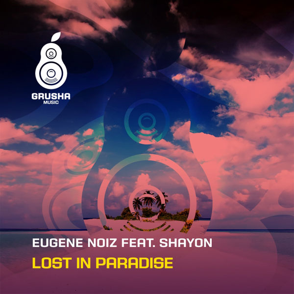 Eugene%2BNoiz%2Bfeat.%2BMC%2BShayon%2B-%2BLost%2BIn%2BParadise%2B%2528Vengerov%2BDub%2BMix%2529.jpg