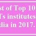 List of Top 10 NITs and IITs institute in India 2017