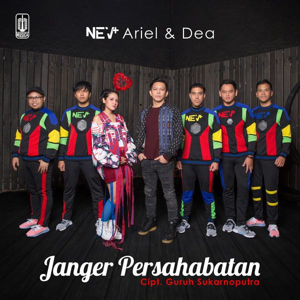 NEV+, Ariel & Dea - Janger Persahabatan