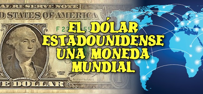 dolar moneda mundial dolar,moneda,mundial,economia,divisa,transacciones,negocio,EUA,EEUU,estados,unidos