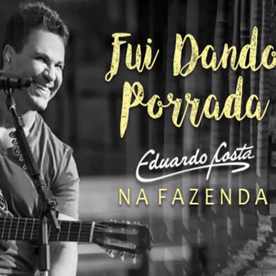 Eduardo Costa - Fui Dando Porrada