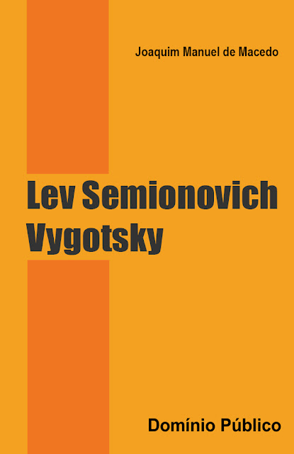 Lev Semionovich Vygotsky - Joaquim Manuel de Macedo