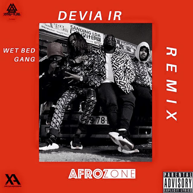 Wet Bed Gang - Devia ir (AfroZone Remix) Wet Bed Gang - Devia ir (AfroZone Remix)