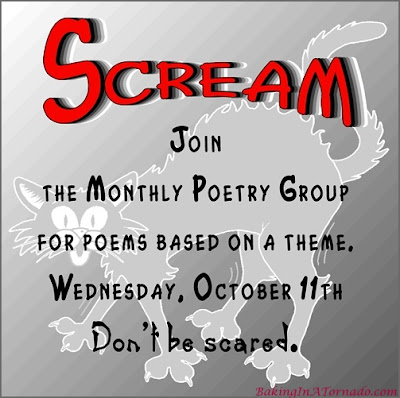 Monthly Poetry Group, multiple bloggers posting poems based on a theme. This month's theme is Scream. | Presented on www.BakingInATornado.com | #poem #poetry #Halloween