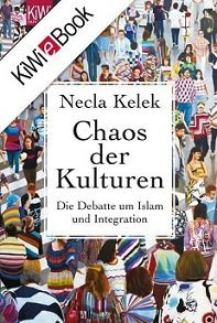 Chaos of Cultures, by Necla Kelek
