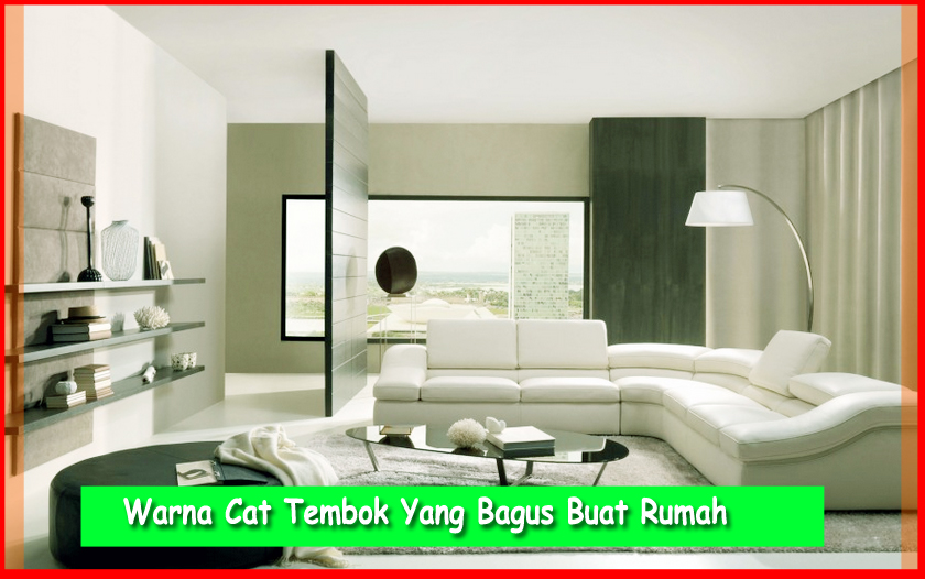 4 Pilihan Warna Cat  Tembok  Yang Bagus  Buat  Rumah