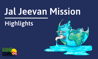 Jal Jeevan Mission: Highlights