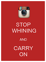 Stop Whining and Carry On