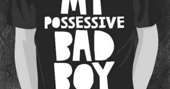 Resensi Novel My Possesive Bad Boy