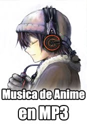 ¡Descarga Musica de Anime!