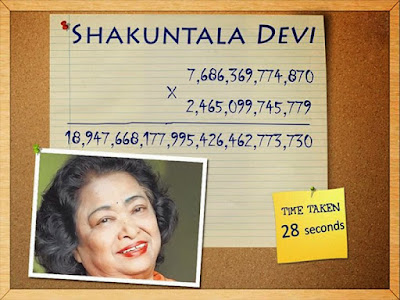 Shakuntla Devi was accredited with the title ‘The human calculator’ was also from India Shakuntla Devi was accredited with the title ‘The human calculator’ was also from India