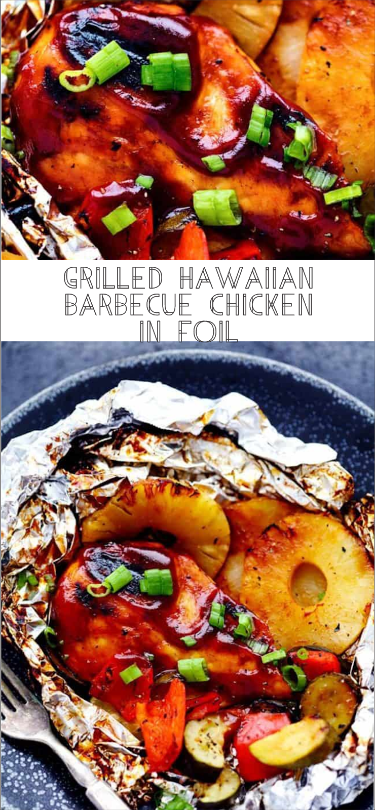 Grilled Hawaiian Barbecue Chicken in Foil | Floats CO