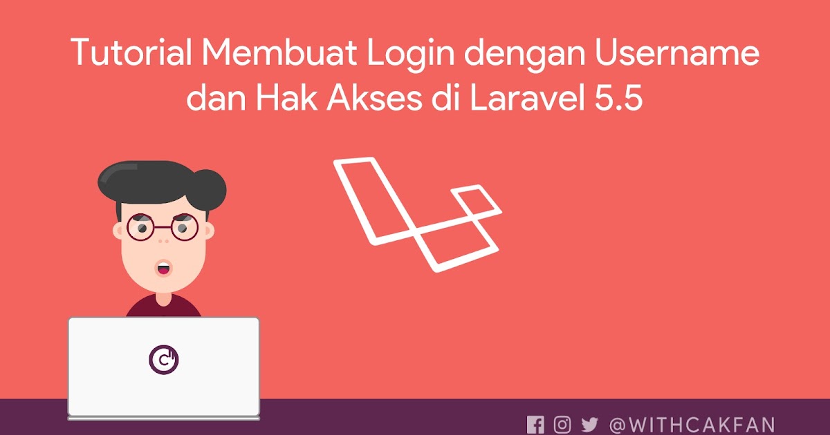 Tutorial Membuat Website Dengan Laravel | cakfan Tutorial Membuat Website Dengan Laravel | cakfan