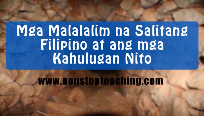 Mga Malalalim na Salitang Filipino at ang mga Kahulugan Nito | NON-STOP