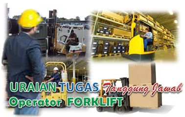 Uraian Tugas Dan Tanggung Jawab Operator Forklift