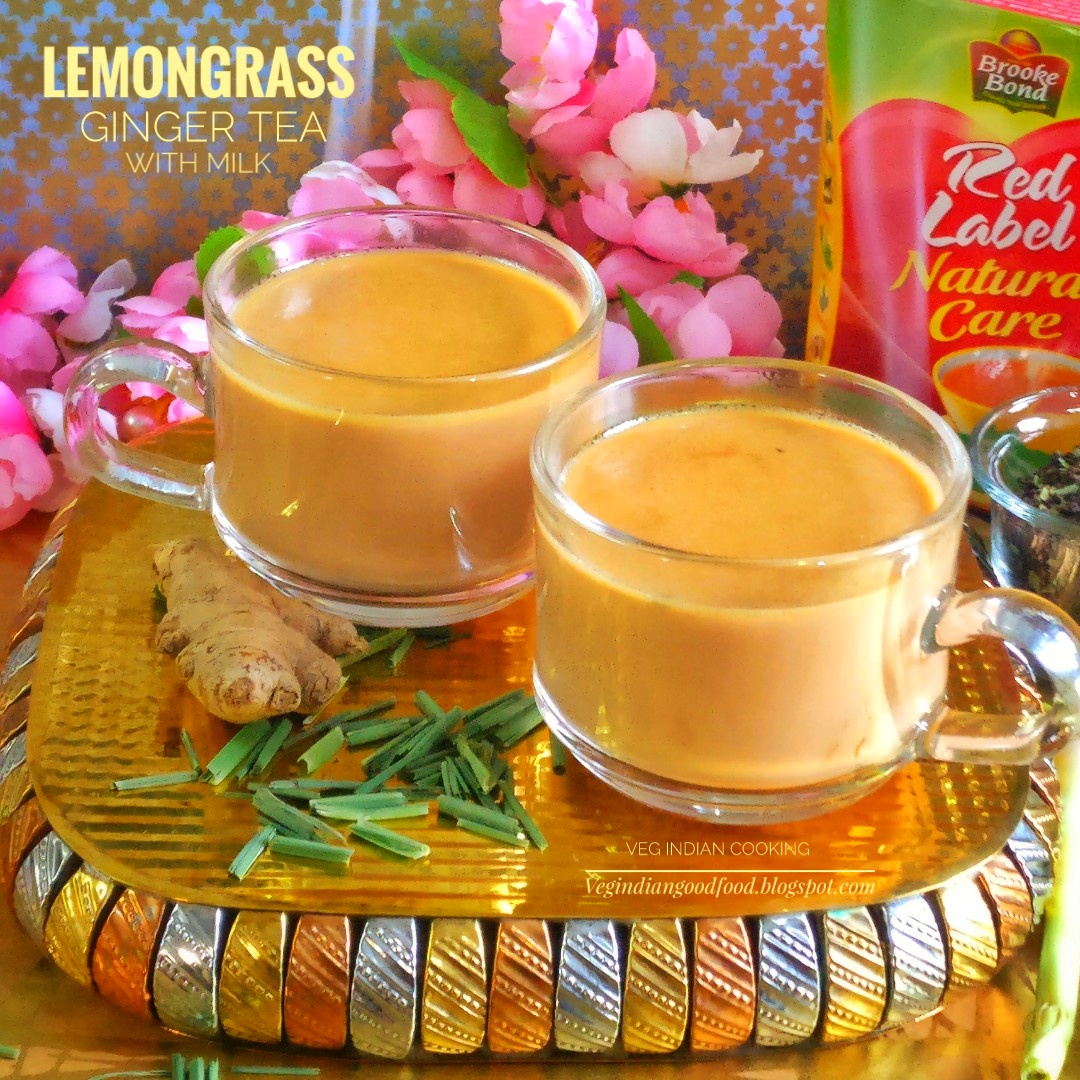 Veg Indian Cooking Lemongrass Ginger Tea With Milk