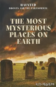 The Most Mysterious Places on Earth, UK Edition, 2013: