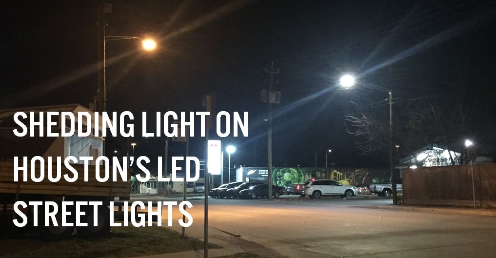 Not of it.: Shedding Light on Houston's LED Streetlights