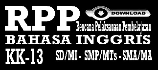 Rpp Bahasa Inggris Kurikulum 2013 Sd Mi Smp Mts Sma Ma Info Pendidikan Com
