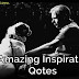 Top 20 Inspirational Quotes जो आपके दिल को छू जायेंगे.