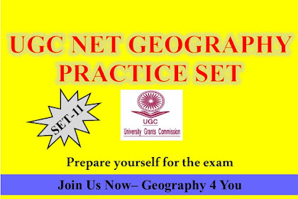UGC-CBSE NET (GEOGRAPHY-80) PRACTICE SET-11