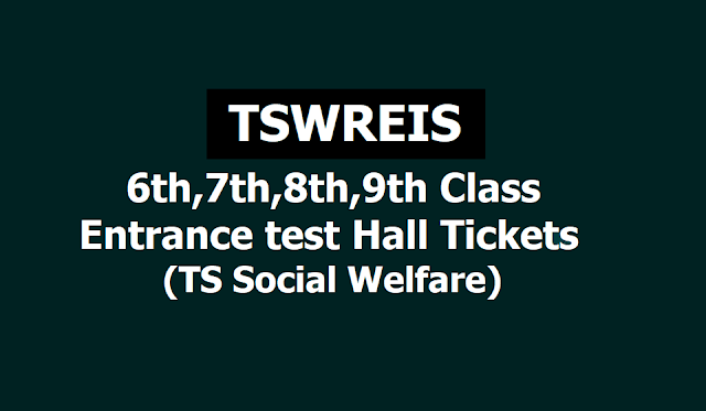 Tswreis 6th,7th,8th,9th classes Entrance test Hall Tickets 2019 (Ts Social Welfare) Tswreis 6th,7th,8th,9th classes Entrance test Hall Tickets 2019 (Ts Social Welfare)