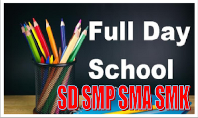 Jadwal Terbaru Full Day School SD SMP SMA SMK