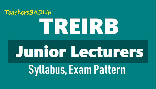 TREIRB JL posts Syllabus, Exam Pattern (Juniorr College Lecturers) treirb jl posts syllabus,exam pattern,jl posts recruitment syllabus,exam pattern,telangana recruitment board exam pattern syllabus for jl posts recruitment,treirb tgt,pgt,principal,dl,jl,pd,pet,librarian,special teachers,staff nurse,health supervisor posts recruitment syllabus exam pattern