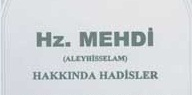 HZ.Mehdi (A.S) Hakkında Hadisler (GAYBET-İ NUMANÎ)