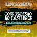 Loop Pressao Do Flahs Back - Dj Aglison Produçoes Matrix.mp3