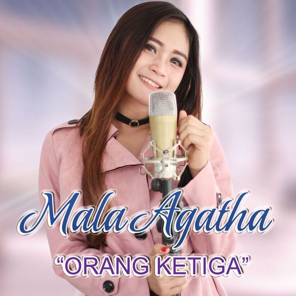 Mala Agatha - Orang Ketiga