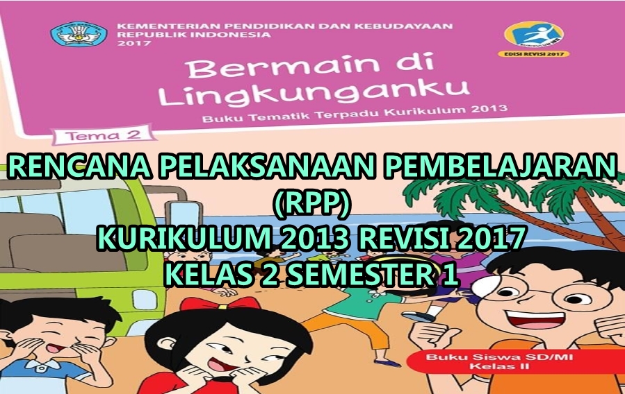 RPP KELAS 2 TEMA 2 SD/MI KURIKULUM 2013 REVISI 2017