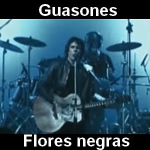 Guasones – Flores Negras