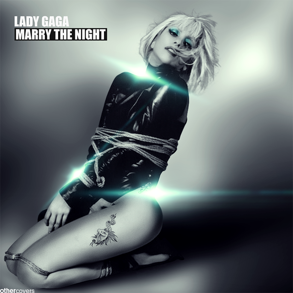 Леди гага marry. Lady Gaga Marry the Night. Marry the Night леди Гага. Lady Gaga lovers in the Night. Lady Gaga Heart Tattoo.